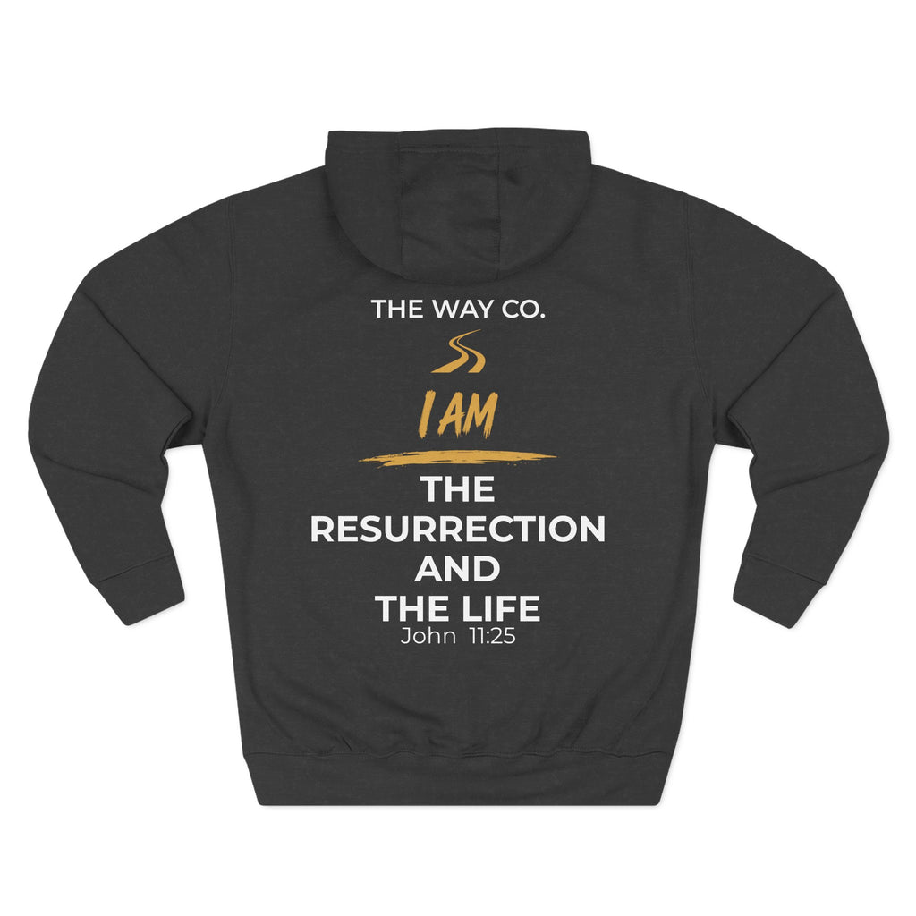 I AM THE RESURRECTION AND THE LIFE Hoodie