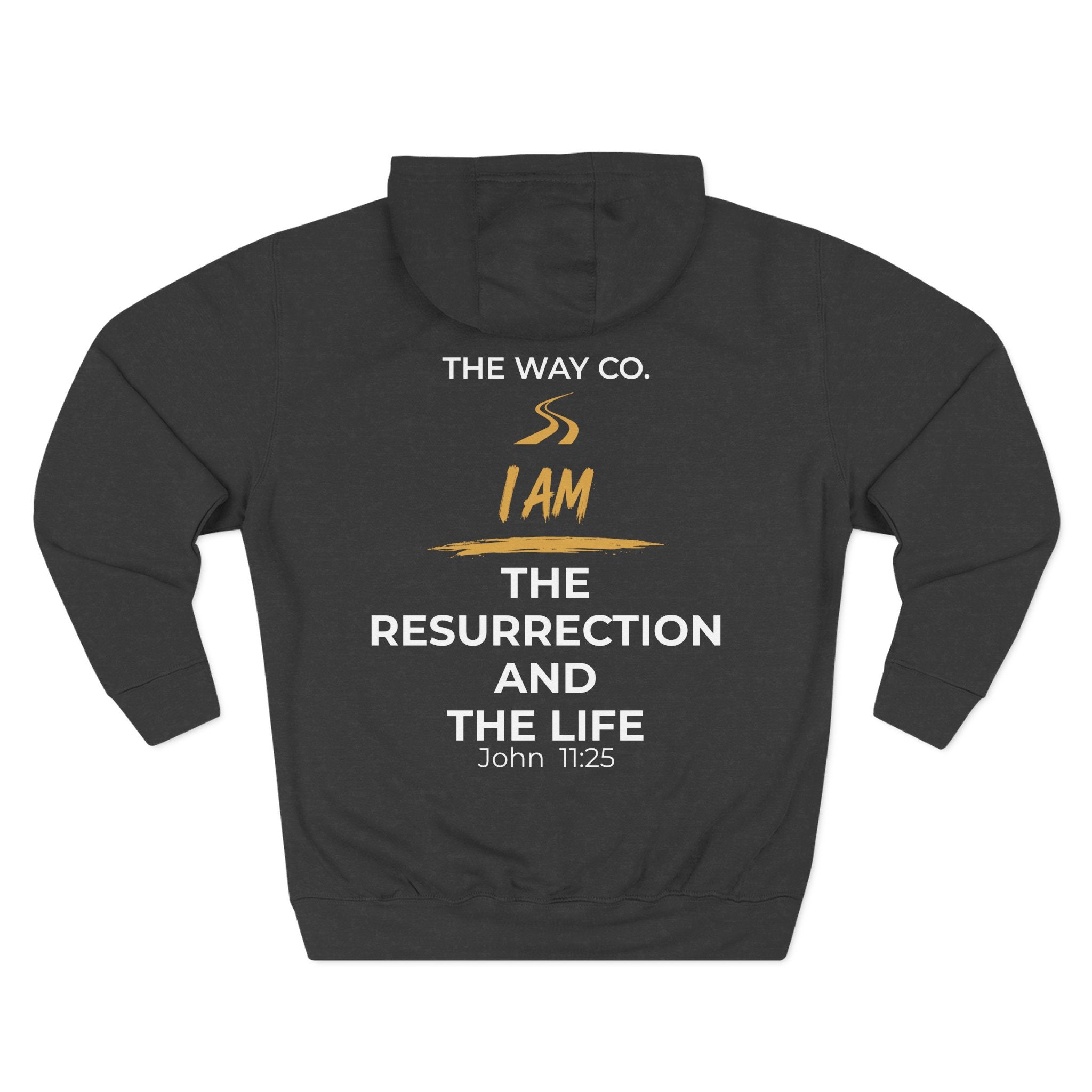 I AM THE RESURRECTION AND THE LIFE Hoodie