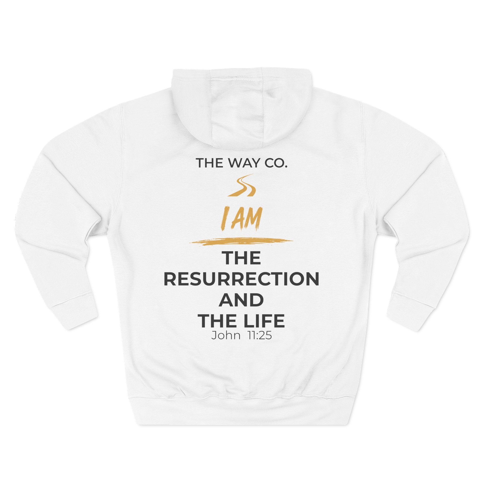 I AM THE RESURRECTION AND THE LIFE Hoodie