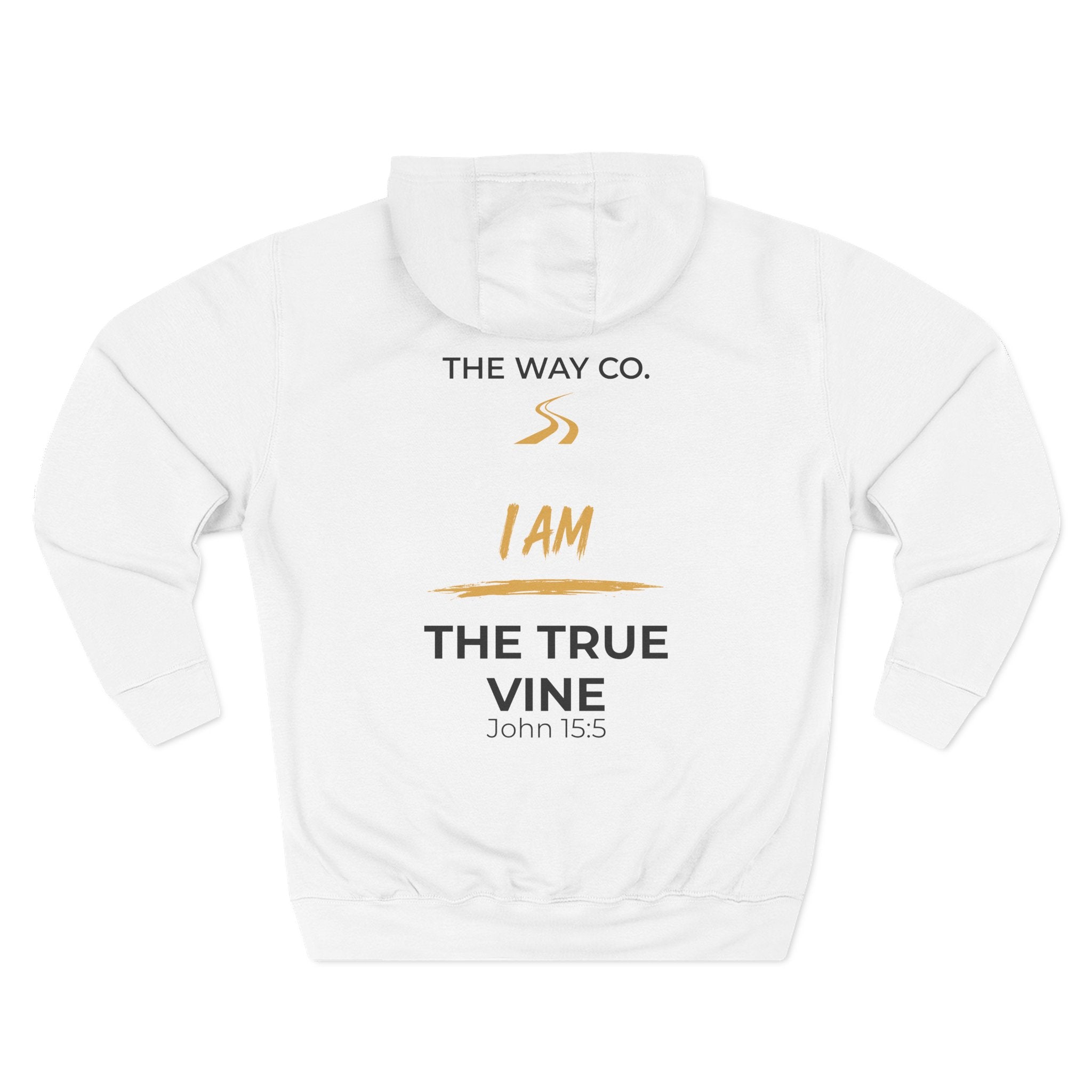 I AM THE TRUE VINE Hoodie
