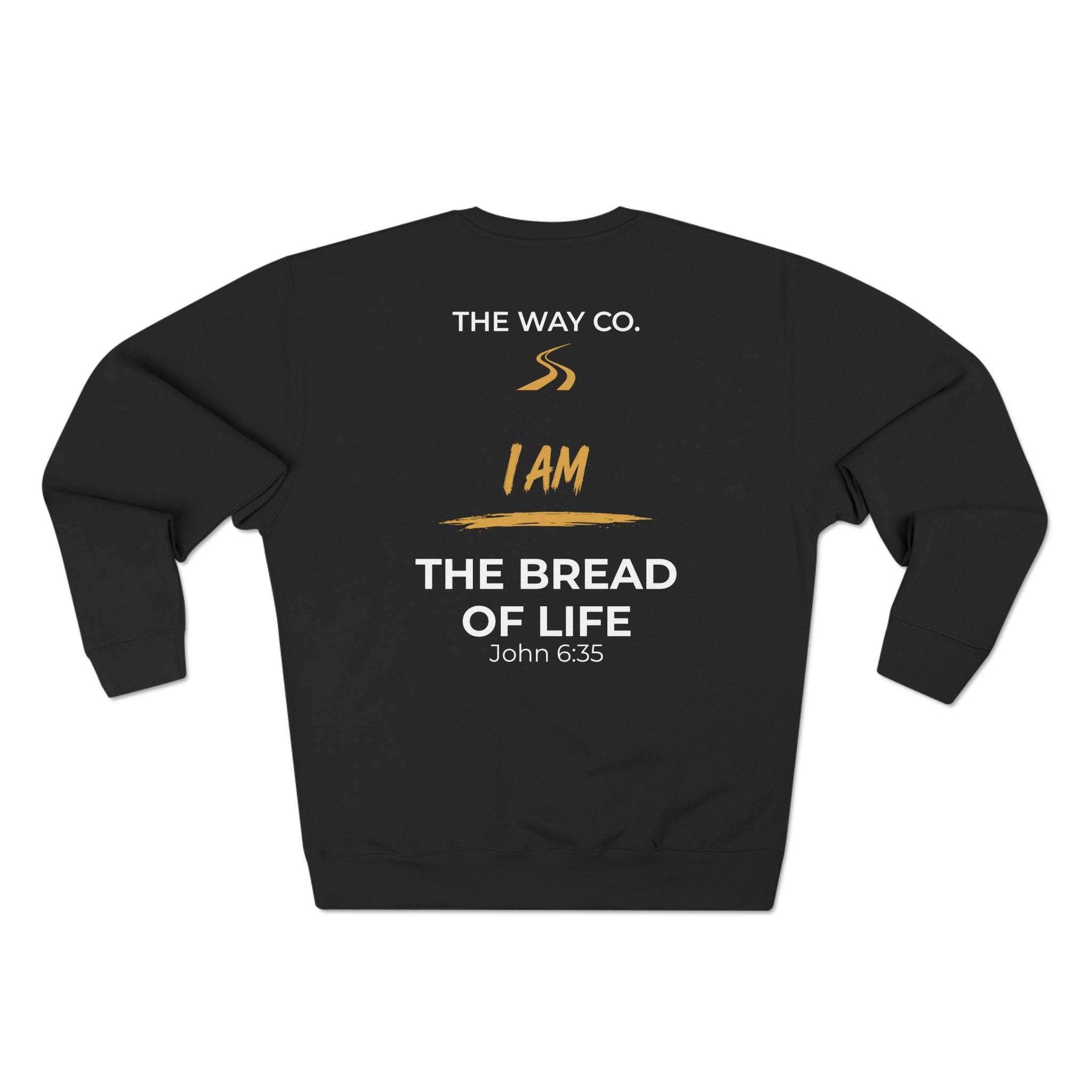 I AM THE BREAD OF LIFE Crewneck