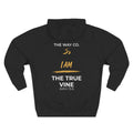 I AM THE TRUE VINE Hoodie